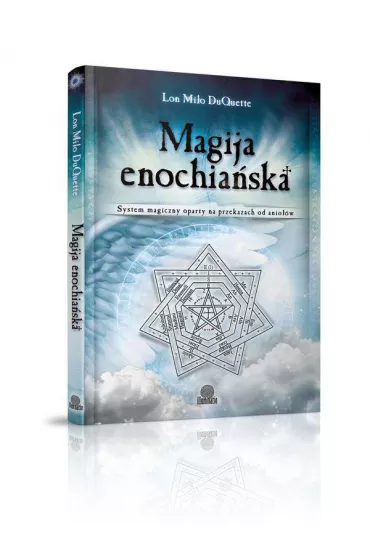 Magija enochia�ska. System magiczny oparty na przekazach od anio��w - Lon Milo DuQuette