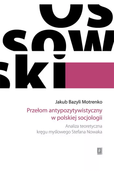 Prze�om antypozytywistyczny w polskiej socjologii - Jakub Bazyli Motrenko
