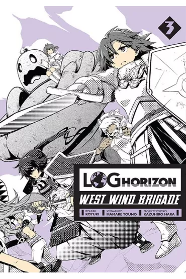 Log Horizon - West Wind Brigade. Tom 3 - Mamare Touno