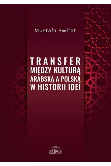 Transfer mi�dzy kultur� arabsk� a polsk�.. - Mustafa Switat