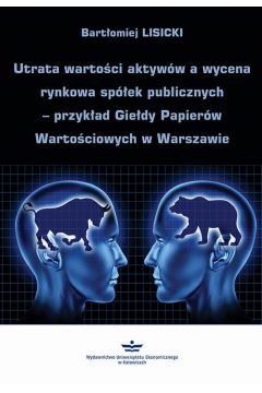 eBook Utrata wartoci aktyww a wycena rynkowa spek publicznych – przykad Giedy Papierw Wartociowych w Warszawie pdf