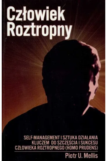 Cz�owiek roztropny - Piotr U. Mellis