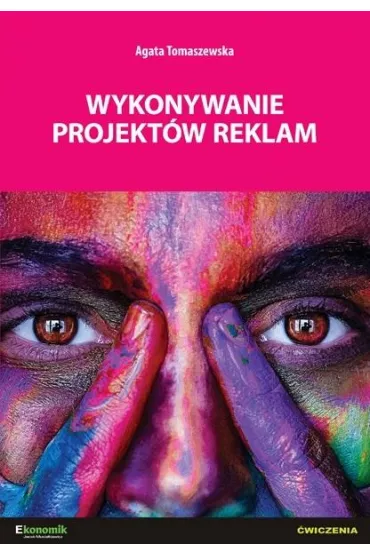 Wykonywanie projektw reklam. wiczenia - Agata  Tomaszewska