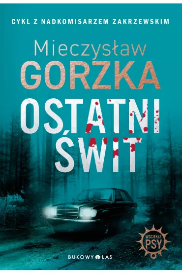 Ostatni wit. Wcieke psy. Tom 3 - Mieczysaw Gorzka