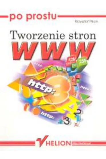 Po prostu tworzenie stron www - Piko� Krzysztof - Krzysztof Piko�