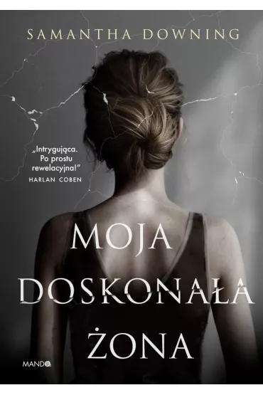 Moja doskona�a �ona - Samantha  Downing