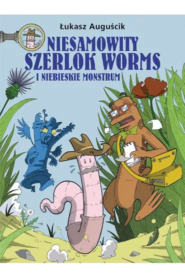 Konkurs im. Janusza Christy Niebieskie Monstrum. Niesamowity Szerlok Worms. Tom 1 - �ukasz Augu�cik