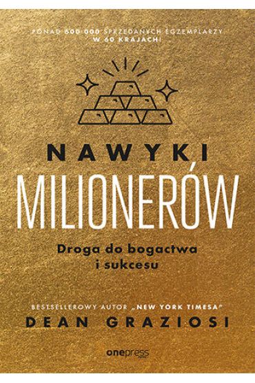 Nawyki milionerów. Droga do bogactwa i sukcesu