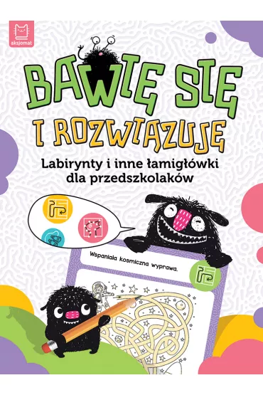 BAWI� SI� I ROZWI�ZUJ�. LABIRYNTY I INNE �AMIG��WKI DLA PRZEDSZKOLAK�W