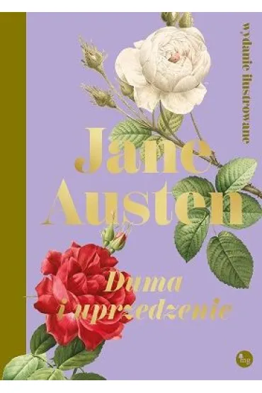 Duma i uprzedzenie. Wersja ilustrowana - Jane Austen