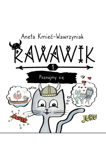 Uniwersum Rawawika T.1 Rawawik. Poznajmy si� - Aneta Kmie�-Wawrzyniak