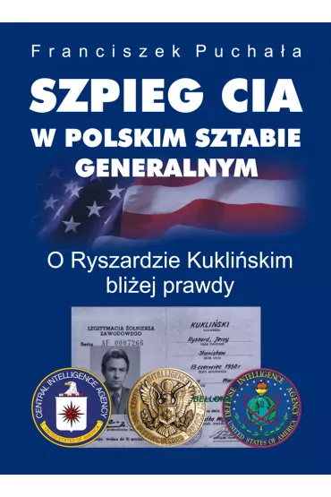 eBook Szpieg CIA w polskim Sztabie Generalnym mobi epub - Franciszek Pucha�a