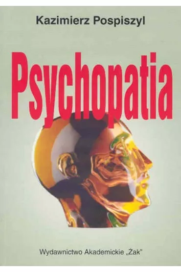 Psychopatia - Pospiszyl Kazimierz - Kazimierz Pospiszyl