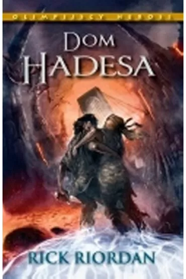 Dom Hadesa. Olimpijscy Herosi. Tom 4 - Rick Riordan