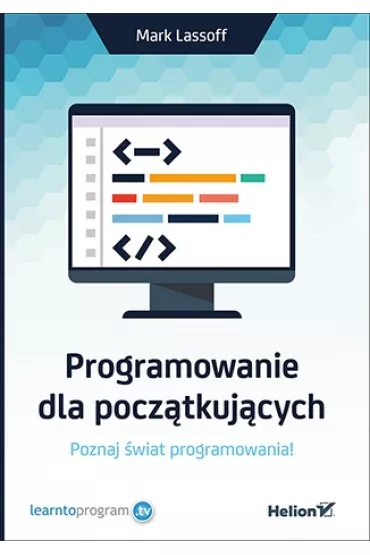 Programowanie dla pocz�tkuj�cych - Mark A. Lassoff