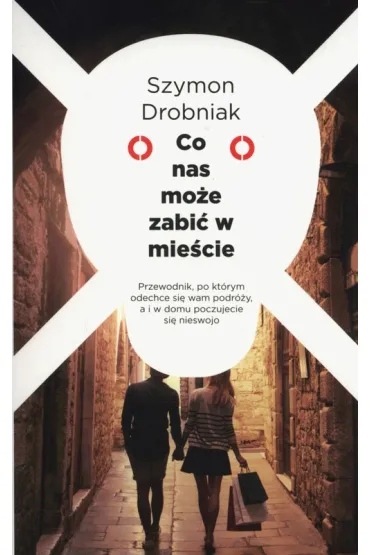 Co nas mo�e zabi� w mie�cie - Szymon Drobniak