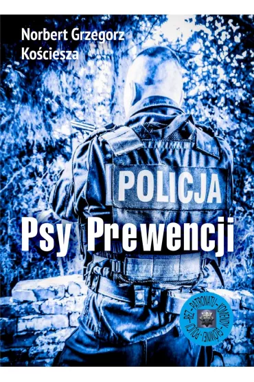 Psy Prewencji - Norbert Grzegorz Ko�ciesza
