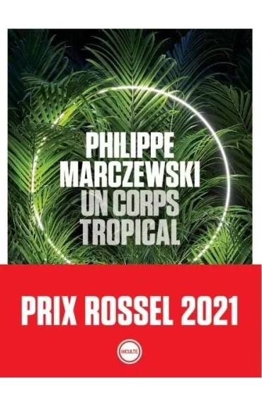 Corps tropical - Philippe Marczewski