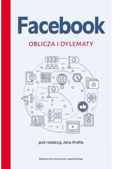 Facebook. Oblicza i dylematy - Jan Kreft