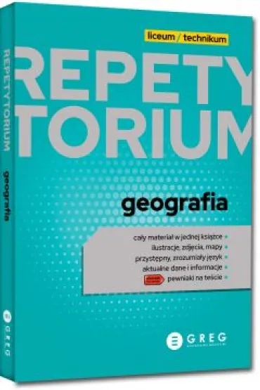 Geografia. Repetytorium. Liceum i technikum
