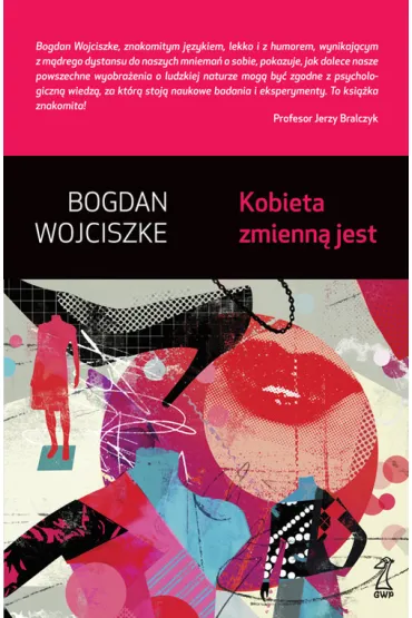 Kobieta zmienn� jest - Bogdan Wojciszke