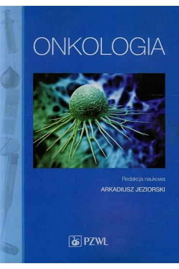 Onkologia. Podr�cznik dla piel�gniarek - Arkadiusz Jeziorski