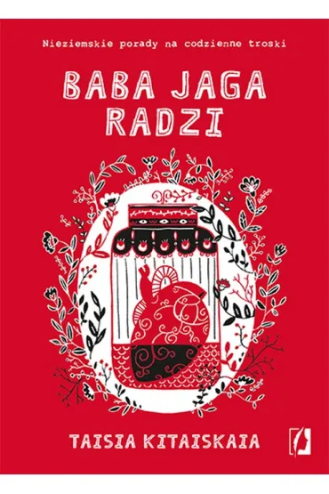 Baba Jaga radzi - Taisia Kitaiskaia