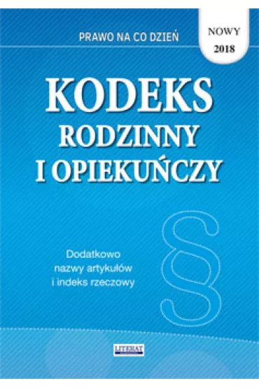 Kodeks Rodzinny i Opieku�czy 2018 - Ewelina Koniuszek