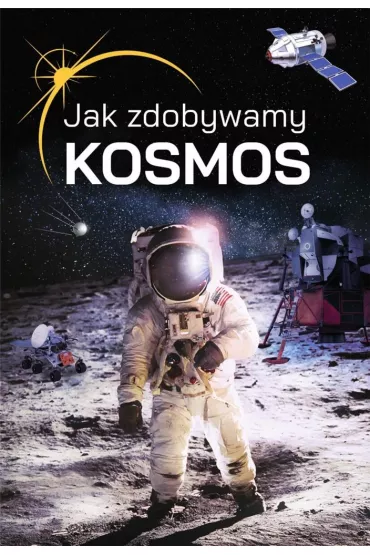 Jak zdobywamy kosmos? - Janusz Jab�o�ski
