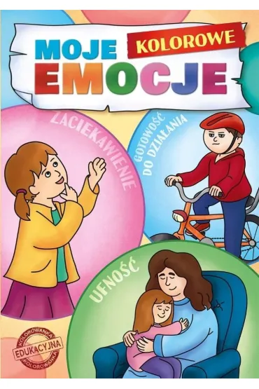 Moje Kolorowe Emocje - Agnieszka  Delakowicz-Borek, Beata  Kocio�ek