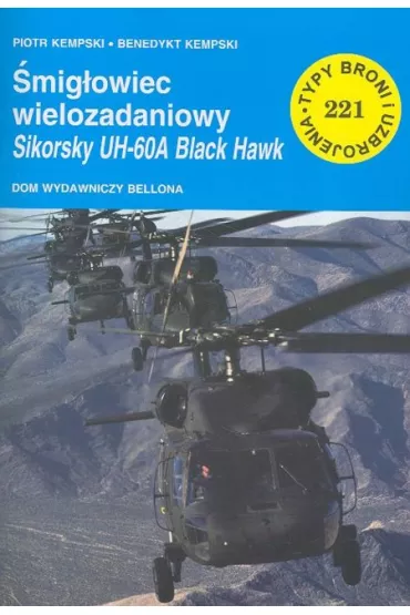TBU-221 �mig�owiec wielozadaniowy Sikorsky UH-60A Black Hawk - Benedykt Kempski, Piotr Kempski