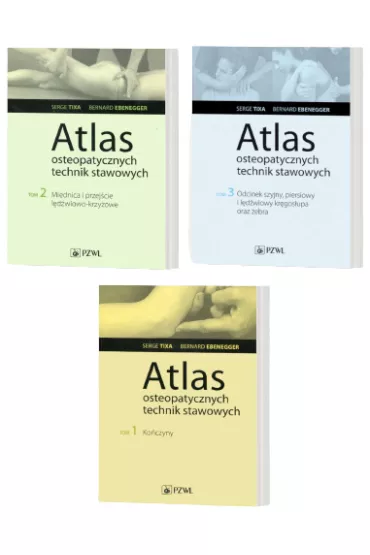Atlas osteopatycznych technik stawowych. Tomy 1-3 - Bernard Ebenegger, Serge Tixa