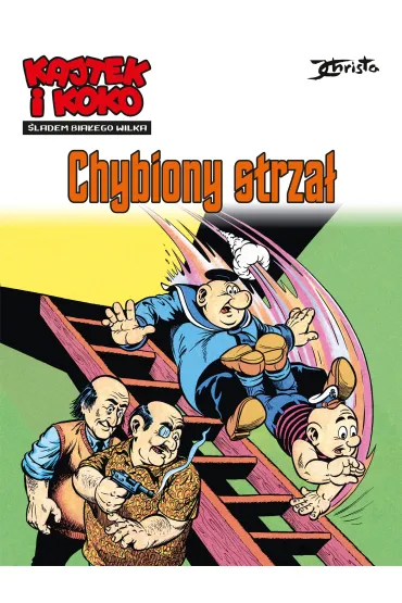 Kajtek i Koko. �ladem bia�ego wilka. Tom 2. Chybiony strza� - Janusz Christa