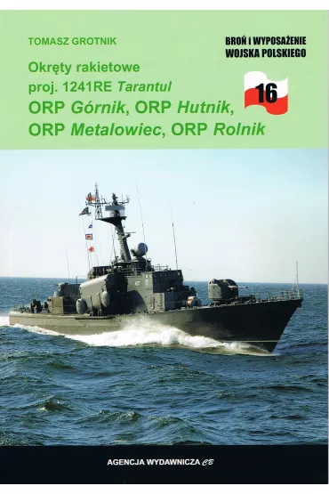 Okr�ty rakietowe proj. 1141RE ORP Hutnik, ORP G�rnik, ORP Metalowiec i ORP Rolnik - Tomasz Grotnik