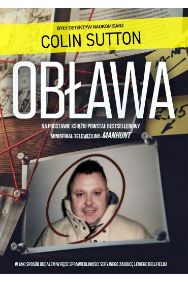 Obława Manhunt. W Jaki Sposób Oddałem W Ręce Sprawiedliwości Seryjnego Zabójcę Leviego Bellfielda