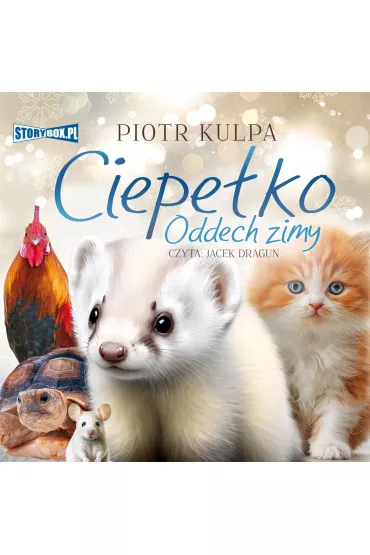 Audiobook CD MP3 Ciepe�ko. Oddech zimy - Piotr Kulpa