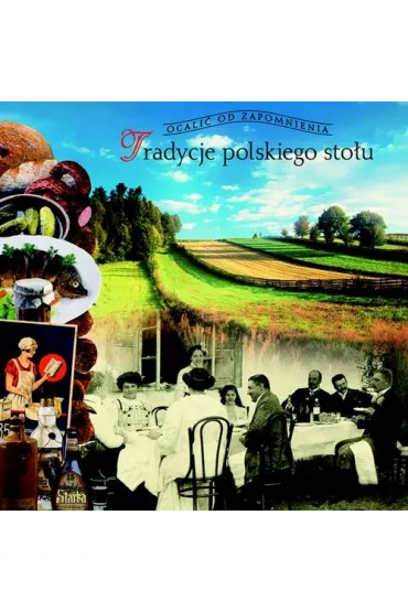 Tradycje polskiego sto�u - Barbara Ogrodowska