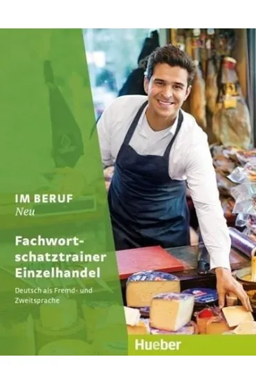 Im Beruf NEU. Fachwortschatztrainer Einzelhandel - Franziska B�chl, Julia P�tzl