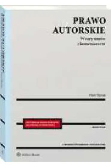 Prawo autorskie. Wzory um�w z komentarzem