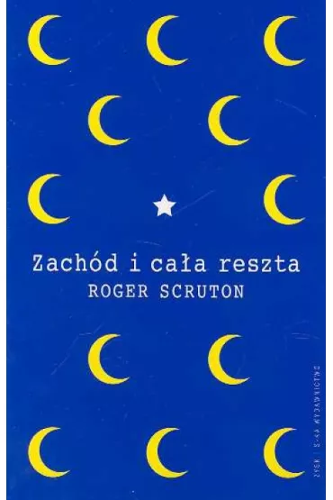Zach�d i ca�a reszta - Roger Scruton
