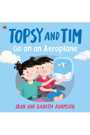 Topsy and Tim. Go on an Aeroplane - Jean Adamson