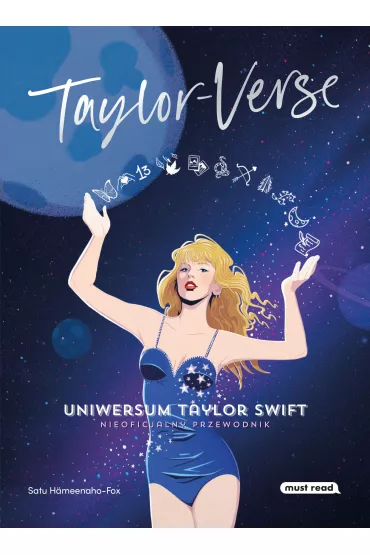 Taylor-Verse. Uniwersum Taylor Swift. Nieoficjalny przewodnik - Satu H�meenaho-Fox