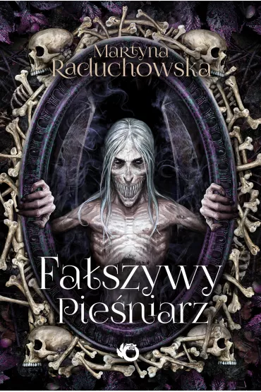 Fa�szywy pie�niarz. Szamanka od umarlak�w. Tom 3 - Martyna Raduchowska