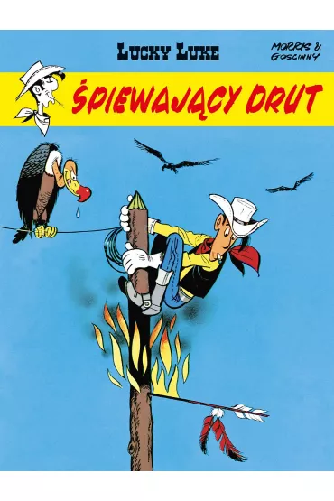 �piewaj�cy drut. Lucky Luke - Ren� Goscinny, Morris