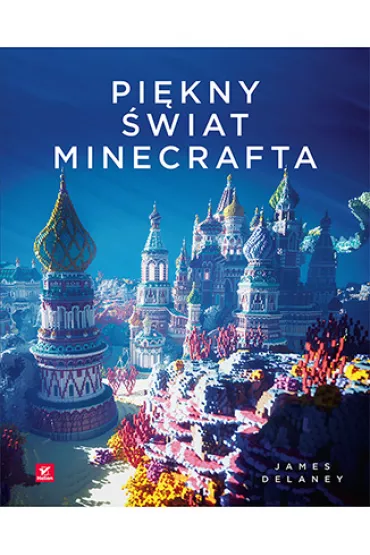 Pi�kny �wiat minecrafta - James Delaney, Maksymilian Gutowski T�umaczenie