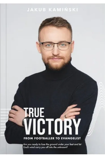 True Victory - Jakub  Kami�ski