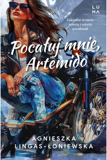 Poca�uj mnie, Artemido - Agnieszka Lingas-�oniewska