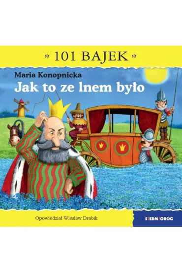 Jak to ze lnem by�o. 101 bajek - Wies�aw Drabik