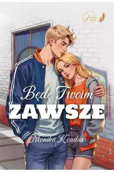 B�d� twoim zawsze (barwione brzegi) - Monika Kondas