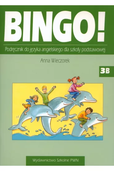 Bingo 3. Podr�cznik do j�zyka angielskiego dla szko�y podstawowej - Anna Wieczorek